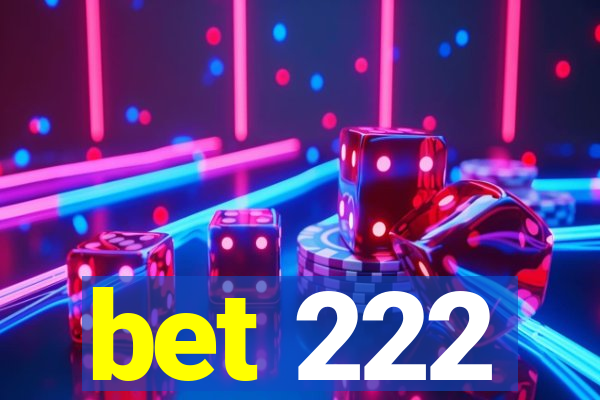 bet 222